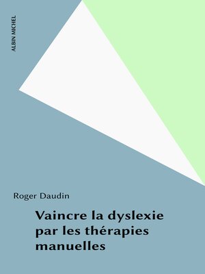 cover image of Vaincre la dyslexie par les thérapies manuelles